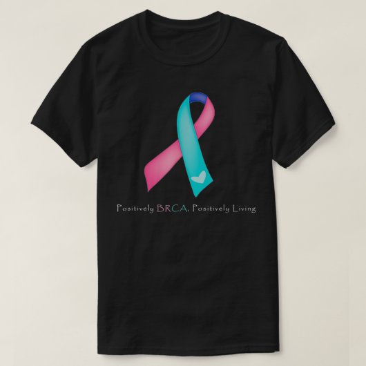 Positief voor BRCA, positief leven T-shirt (Design voorkant)