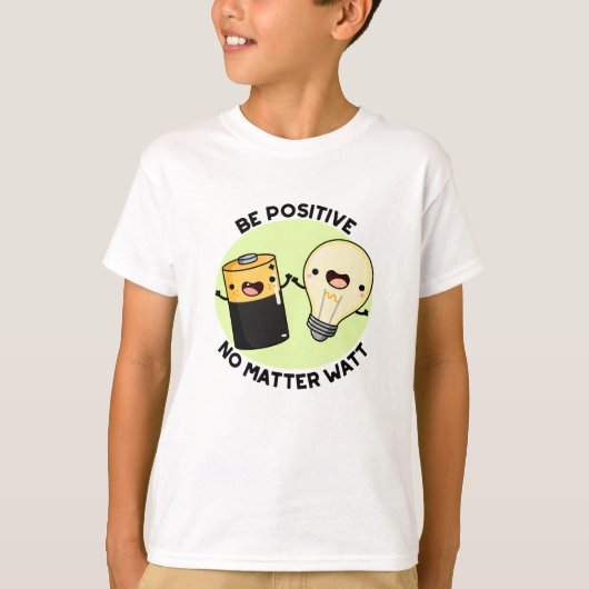 Positief zijn, geen probleem Watt Funny Science Pu T-shirt (Voorkant)