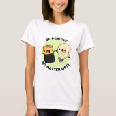 Positief zijn, geen probleem Watt Funny Science Pu T-shirt (Voorkant)