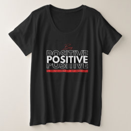 Positief zijn grote maat t-shirt