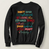 Positieve aanmoediging is nooit beschaamd trui (Design achterkant)