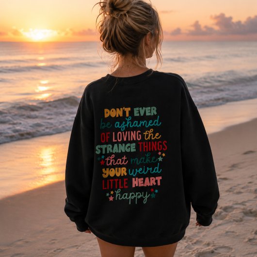 Positieve aanmoediging is nooit beschaamd trui