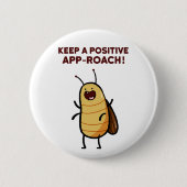 Positieve App-Roach Kakkerlak Bug Pun Button Pin (Voorkant)