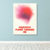 Positieve bevestiging - Positiviteit stroomt door Canvas Afdruk (Insitu (Houten vloer))