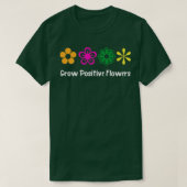 Positieve bloemen kweken 3 t-shirt (Design voorkant)