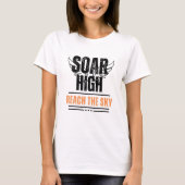 Positieve boodschap Soar High Reach Sky Vrouwen T-shirt (Voorkant)