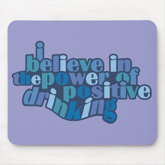 Positieve Drink mousepad Muismat (Voorkant)