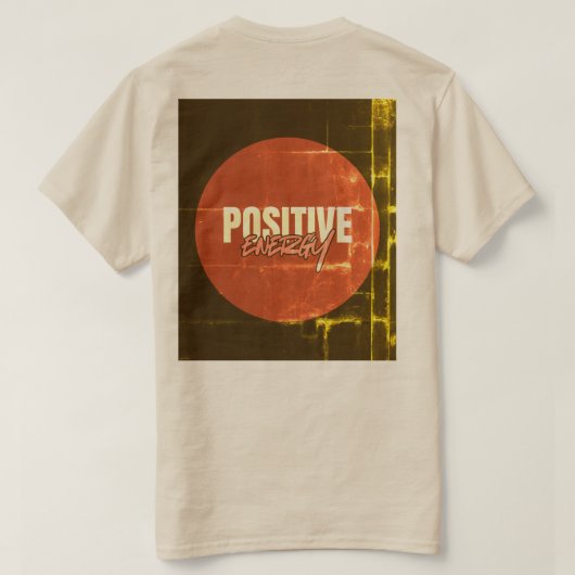 positieve energie motivatie t-shirt (Design achterkant)