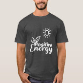 Positieve energie opwekkende typografie T-shirt (Voorkant)