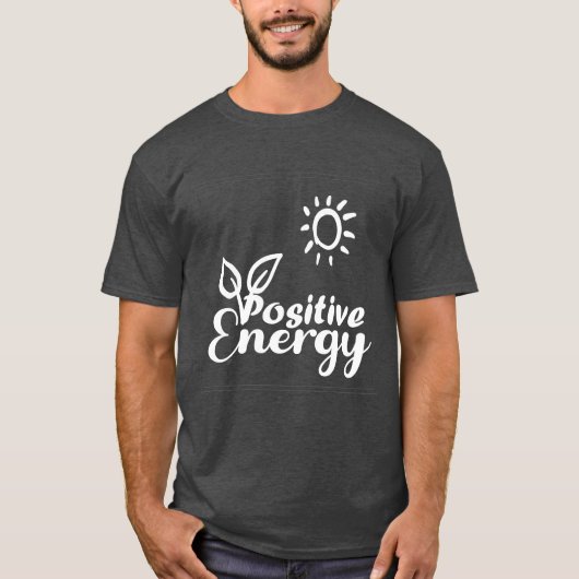 Positieve energie opwekkende typografie T-shirt (Voorkant)