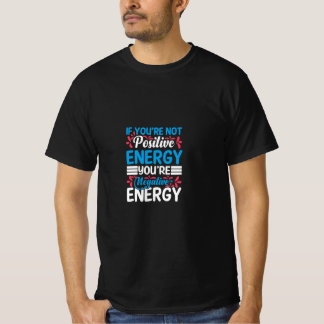 Positieve energie T-shirt! Ontworpen T-shirt