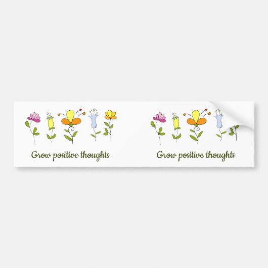 Positieve gedachten bloemen kweken bumpersticker (Voorkant)