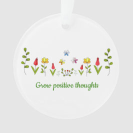 Positieve gedachten bloemen kweken ornament