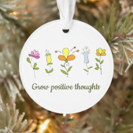 Positieve gedachten bloemen kweken ornament