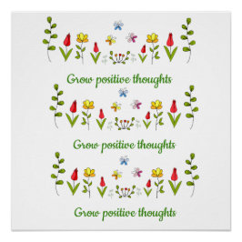 Positieve gedachten bloemen kweken perfect poster