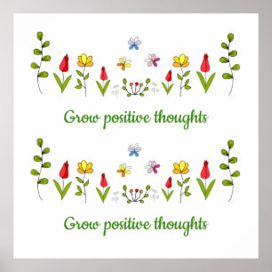 Positieve gedachten bloemen kweken poster