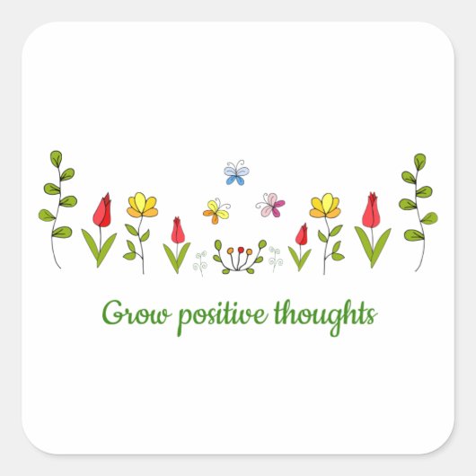 Positieve gedachten bloemen kweken vierkante sticker (Voorkant)