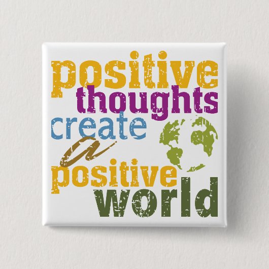 Positieve gedachten Creëer een positieve wereld Vierkante Button 5,1 Cm (Voorkant)
