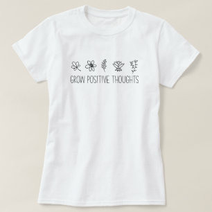 Positieve gedachten Inspirerend T-shirt uitzetten
