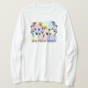 Positieve gedachten laten groeien t-shirt