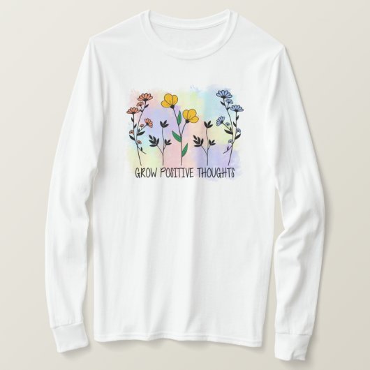 Positieve gedachten laten groeien t-shirt (Design voorkant)