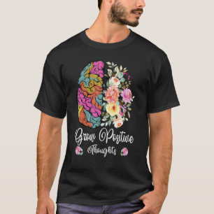 Positieve gedachten over geestelijke gezondheid t-shirt
