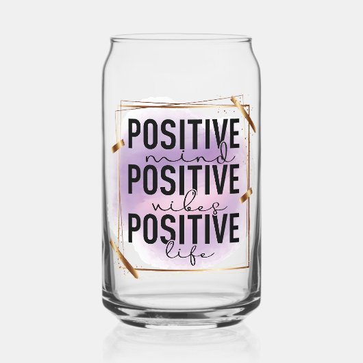Positieve geest, positieve vibes, positief leven blikvorm glas (Voorkant)