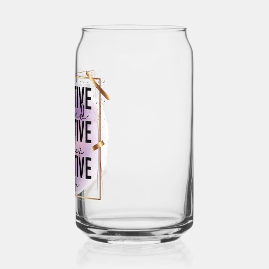 Positieve geest, positieve vibes, positief leven blikvorm glas (Links)