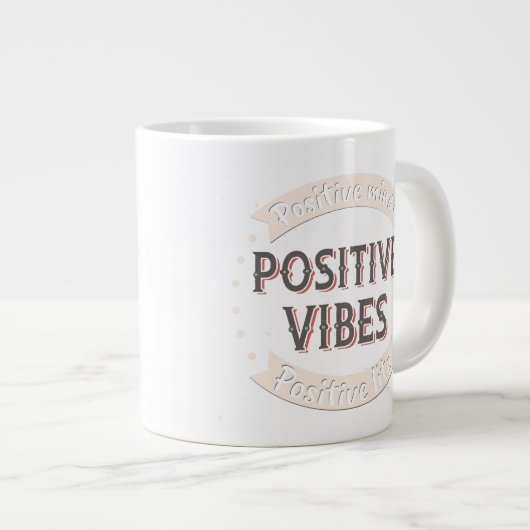 Positieve geest Positieve vibes Positief leven Grote Koffiekop (Voorkant rechts)