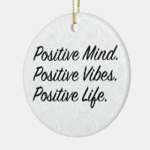 Positieve geest. Positieve Vibes. Positief leven. Keramisch Ornament (Links)
