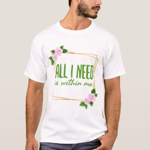 positieve gezegden voor motivatie t-shirt