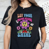Positieve houding Motivatie Inspirerend T-shirt