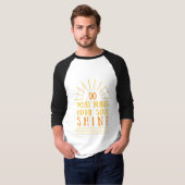 positieve instelling inspirerende spreuken t-shirt (Voorkant volledig)