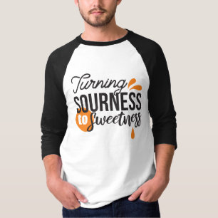 Positieve levensboodschap - Van zuur naar zoet T-shirt