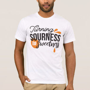 Positieve levensboodschap - Van zuur naar zoet T-shirt