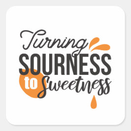 Positieve levensboodschap - Van zuur naar zoet Vierkante Sticker