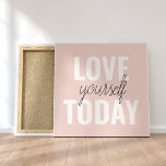 Positieve liefde vandaag uzelf - Pastel roze prijs Canvas Afdruk<br><div class="desc">Positieve liefde vandaag uzelf - Pastel roze prijsopgave</div>