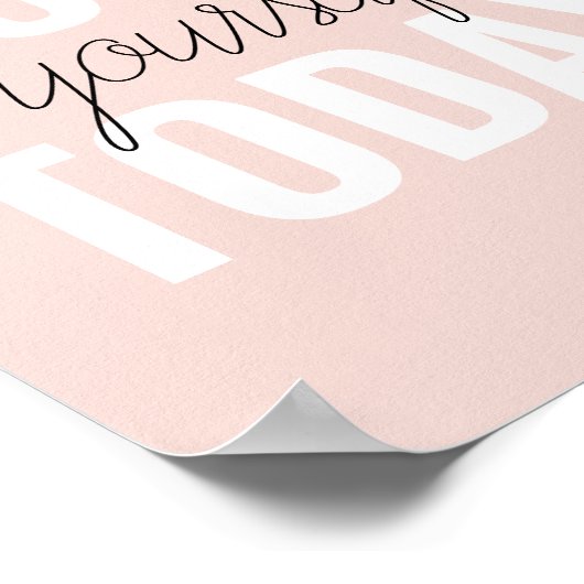 Positieve liefde vandaag uzelf - Pastel roze prijs Poster (Hoek)
