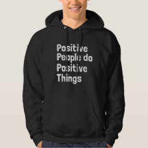 Positieve mensen doen positieve dingen