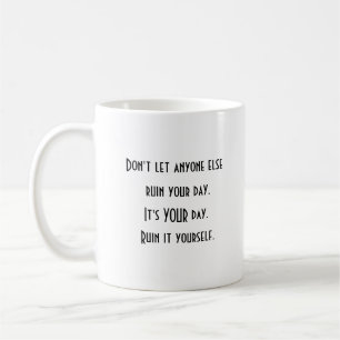 Positieve motivatie ruïneert je dagelijkse koffie- koffiemok