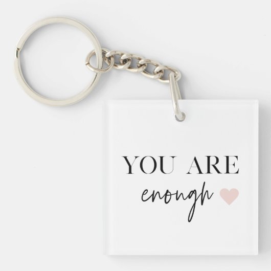 Positieve motivatie u bent genoeg Citaat Sleutelhanger (voorkant)