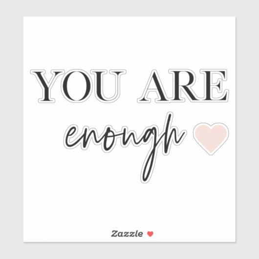 Positieve motivatie u bent genoeg Citaat Sticker (Vel)