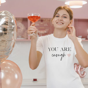 Positieve motivatie u bent genoeg Citaat T-shirt