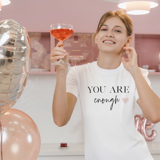 Positieve motivatie u bent genoeg Citaat T-shirt