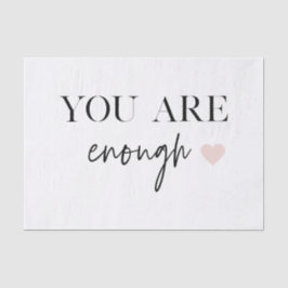 Positieve motivatie u bent genoeg Citaat Tissuepapier