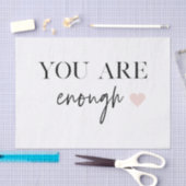 Positieve motivatie u bent genoeg Citaat Tissuepapier (Craft)