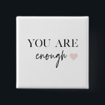 Positieve motivatie u bent genoeg Citaat Vierkante Button 5,1 Cm<br><div class="desc">Op zoek naar een dagelijkse herinnering dat je genoeg bent? Je hoeft niet verder te kijken! Introductie van onze "You Are Enough" citaatproducten, ontworpen om positieve motivatie te bieden en uw geesten op te tillen wanneer u het nodig hebt. Met deze inspirerende producten kunt u de bekrachtigende boodschap van zelfacceptatie...</div>