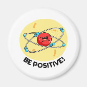 Positieve natuurkunde Atom Pun Magneet (Voorkant)