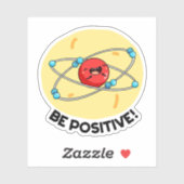 Positieve natuurkunde Atom Pun Sticker (Vel)