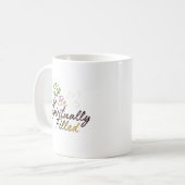 Positieve Quote- “Slurp & Wordelijk Gevuld” Mok (Voorkant links)